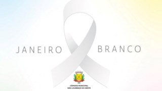 Poder Legislativo de São Lourenço do Oeste apoia a campanha de conscientização Janeiro Branco 